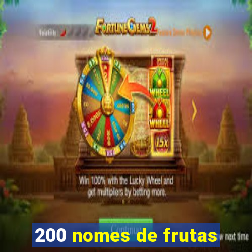 200 nomes de frutas